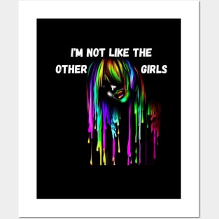 I'm not like the other girls Posters and Art